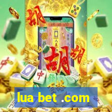 lua bet .com